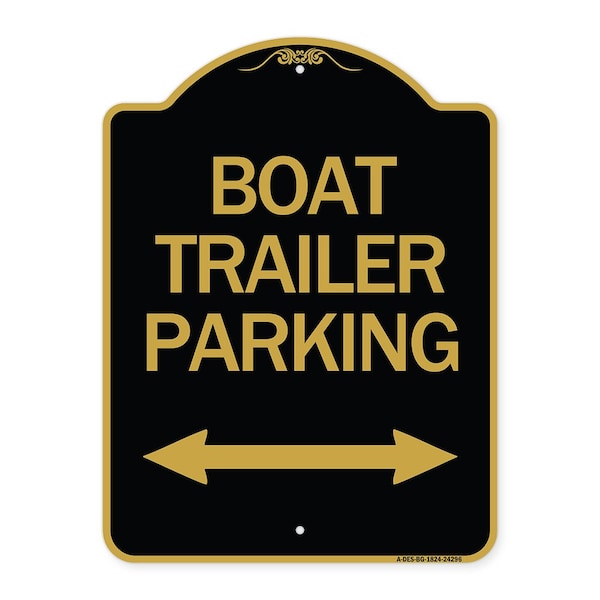 Boat Trailer Parking W/ Bidirectional Arrow, Black & Gold Aluminum Sign, 18" x 24", BG-1824-24296